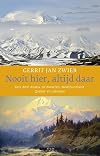 Nooit hier, altijd daar : reis door Alaska, de Aleoeten, Newfoundland, Québec en Labrador