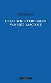 De eeuwige terugkeer van het fascisme