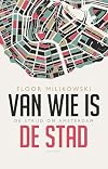 Van wie is de stad? de strijd om Amsterdam