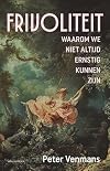 Frivoliteit: waarom we niet altijd ernstig kunnen zijn
