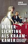 De Verlichting als kraamkamer : over het tijdperk en zijn betekenis voor het heden