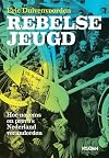 Rebelse jeugd : hoe nozems en provo's Nederland veranderden