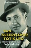 Van kleermaker tot kapo: De oorlog van een Duits-Joodse vluchteling