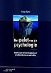 Het palet van de psychologie stromingen en hun toepassingen in hulpverlening en opvoeding