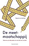 De meetmaatschappij waarom we alles meten en wat dat met ons doet