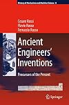 Ancient Engineers' Inventions: Precursors of the Present (History of Mechanism and Machine Science)