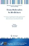 From Molecules to Medicines: Structure of Biological Macromolecules and Its Relevance in Combating New Diseases and Bioterrorism (NATO Science for Peace and Security Series A: Chemistry and Biology)
