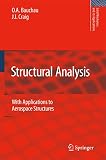 Structural Analysis With Applications To Aerospace Structures Solid Mechanics And Its Applications