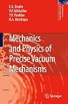 Mechanics and Physics of Precise Vacuum Mechanisms
