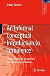 An Informal Conceptual Introduction to Turbulence: Second Edition of An Informal Introduction to Turbulence (Fluid Mechanics and Its Applications)