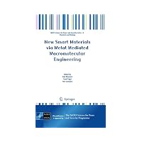 New Smart Materials via Metal Mediated Macromolecular Engineering (NATO Science for Peace an...