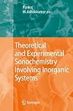Theoretical And Experimental Sonochemistry Involving Inorganic Systems