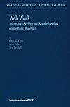 Web Work: Information Seeking and Knowledge Work on the World Wide Web (Information Science and Knowledge Management)