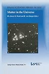Matter in the Universe (Space Sciences Series of ISSI, 14)