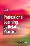 Professional Learning as Relational Practice