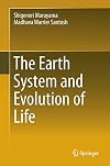 The Earth System and Evolution of Life