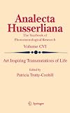 Art Inspiring Transmutations of Life (Analecta Husserliana)