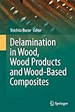 Delamination In Wood Wood Products And Woodbased Composites