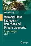 Microbial Plant Pathogens-Detection and Disease Diagnosis: Fungal Pathogens, Vol.1