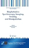 Biophotonics: Spectroscopy, Imaging, Sensing, and Manipulation (NATO Science for Peace and Security Series B: Physics and Biophysics)