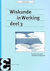 Wiskunde in werking. Dl. 3: Functies van meer variabelen toegepast