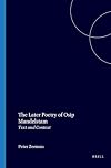 The later poetry of Osip Mandelstam : text and context