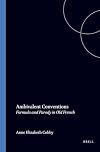 Ambivalent Conventions-Formula and Parody in Old French (Faux Titre) (French Edition)