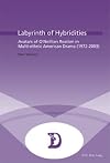 Labyrinth of hybridities avatars of O'Neillian realism in multi-ethnic American drama (1972-2003)