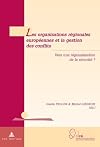 Les organisations régionales européennes et la gestion des conflits Vers une régionalisation de la sécurité?