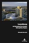 Luxembourg an emerging cross-border metropolitan region