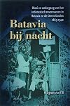 Batavia bij nacht: bloei en ondergang van het Indonesisch roverswezen in Batavia en de Ommelanden, 1869-1942