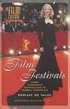 Film Festivals: From European Geopolitics to Global Cinephilia (Film Culture in Transition)