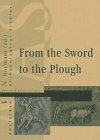 From the Sword to the Plough: Three Studies on the Earliest Romanisation of Northern Gaul (Amsterdam University Press - Amsterdam Archaeological Studies)