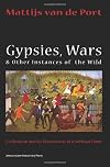 Gypsies, Wars and Other Instances of the Wild: Civilization and its Discontents in a Serbian Town