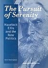 The Pursuit of Serenity: Havelock Ellis and the New Politics