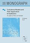 Turbulence models and their application in hydraulics : a state-of-the-art review