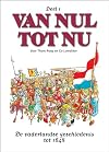 Van nul tot nu. Dl. 1: De vaderlandse geschiedenis tot 1648