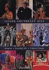 Inside Southeast Asia: Religion, Everyday Life, Cultural Change
