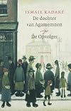 De dochter van Agamemnon ; De opvolger