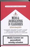 Media & journalistiek in Vlaanderen kritisch doorgelicht media kunnen uw gezondheid ernstig schaden