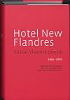 Hotel New Flandres 60 jaar Vlaamse poëzie 1945-2005