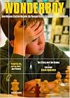 Wonderboy Magnus Carlsen: How Magnus Carlsen Became the Youngest Grandmaster in the World