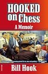 Hooked On Chess: A Memoir