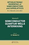 Semiconductor Quantum Well Intermixing: Material Properties and Optoelectronic Applications (Optoelectronic Properties of Semiconductors and Superlattice)