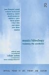 Music and Ideology: Resisting the Aesthetic