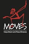 Moves: A Sourcebook of Ideas for Body Awareness and Creative Movement (Performing Arts Studies)
