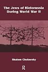 Jews of Bielorussia During World War II (Harwood Academic Publishers)
