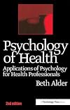 Psychology of health : applications of psychology for health professionals