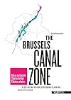 The Brussels canal zone : negotiating visions for urban planning