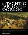 De Tachtigjarige Oorlog : opstand en consolidatie in de Nederlanden (ca. 1560-1650)